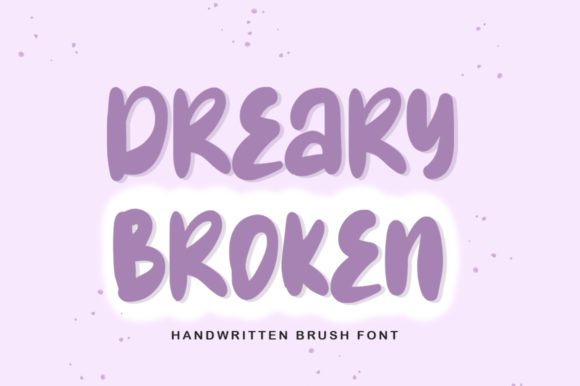 Dreary Broken: A Playful and Adorable Display Font